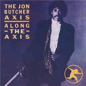 The Jon Butcher Axis - Along The Axis album