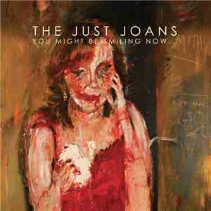 The Just Joans - You Might Be Smiling Now ... album