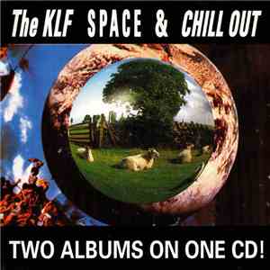 The KLF - Space & Chill Out album