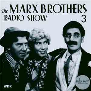 The Marx Brothers - Die Marx Brothers Radio Show 3 album