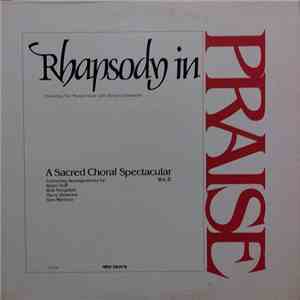 The Moody Choir With Richard Dinwiddie - Rhapsody In Praise, A Sacred Choral Spectacular, Vol. II album