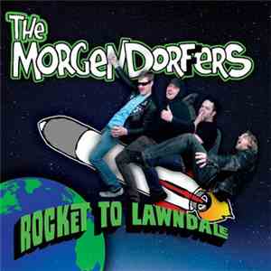 The Morgendorffers - Rocket To Lawndale album