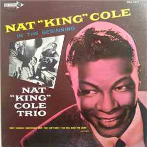 The Nat King Cole Trio - In The Beginning album