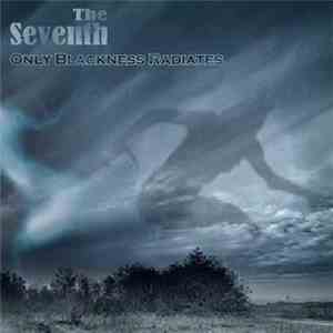 The Seventh - Only Blackness Radiates album