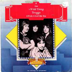 The Troggs - Wild Thing / With A Girl Like You album