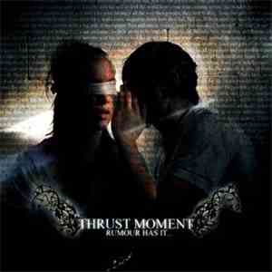 Thrust Moment - Rumour Has It... album