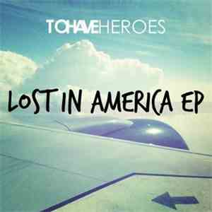To Have Heroes - Lost In America EP album