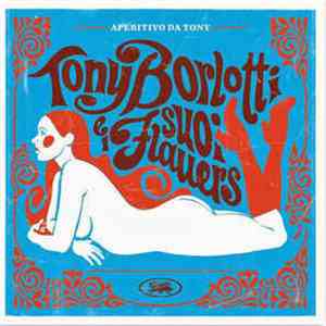 Tony Borlotti E I Suoi Flauers - Aperitivo Da Tony album
