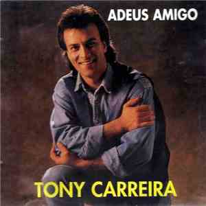 Tony Carreira - Adeus Amigo album