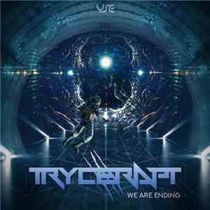 Trycerapt - We Are Ending album