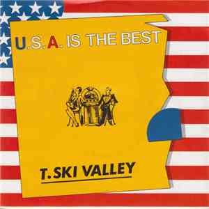 T-Ski Valley - The U.S.A. Is The Best album