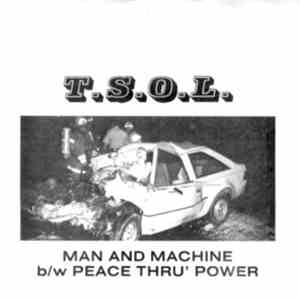 T.S.O.L. - Man And Machine / Peace Thru' Power album
