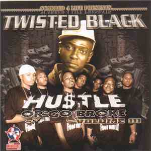 Twisted Black - Hustle Or Go Broke Volume 3 album