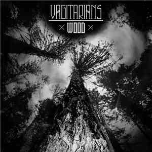 Vagitarians  - Wood album