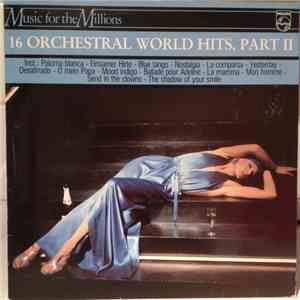 Various - 16 Orchestral World Hits, Part II album