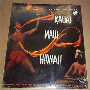 Various - Authentic Music of Kauai, Maui, Hawaii album