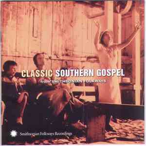 Various - Classic Southern Gospel (From Smithsonian Folkways) album