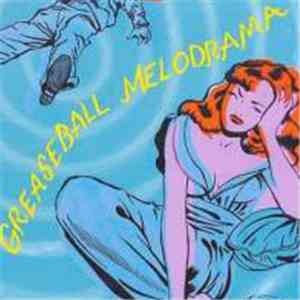 Various - Greaseball Melodrama album