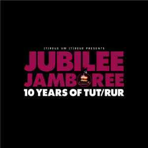 Various - Jubilee Jamboree - 10 Years Of TuT/RuR album