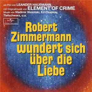 Various - Robert Zimmermann Wundert Sich Über Die Liebe album