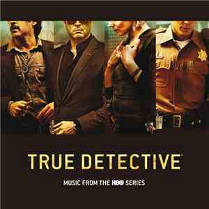 Various - True Detective (Music From The HBO Series) album