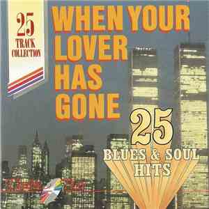Various - When Your Lover Has Gone (25 Blues & Soul Hits) album