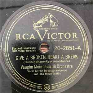 Vaughn Monroe And His Orchestra - Give A Broken Heart A Break / The Maharajah Of Magador album
