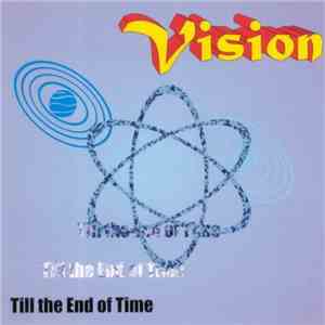 Vision  - Till The End Of Time album