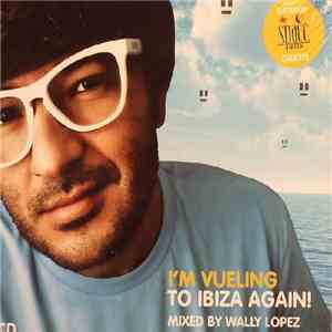Wally Lopez - I'm Vueling To Ibiza Again! album