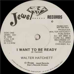 Walter Hatchett - I Want To Be Ready / He Will Fix It album
