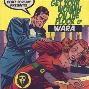 Wara  - Get Your Woman On The Floor EP album