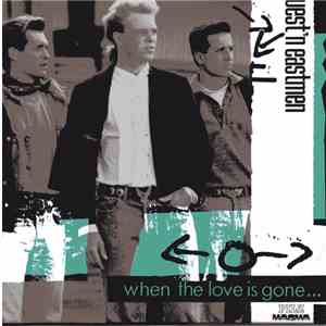 West'n Eastmen - When The Love Is Gone album