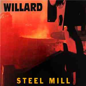 Willard - Steel Mill album
