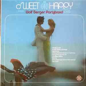 Wolf Berger Partyband - Sweet And Happy 2 (28 Hits For Dancing) album