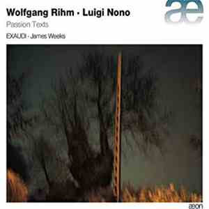 Wolfgang Rihm, Luigi Nono - Passion Texts album