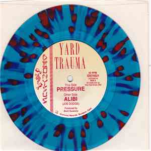 Yard Trauma - Pressure / Alibi album