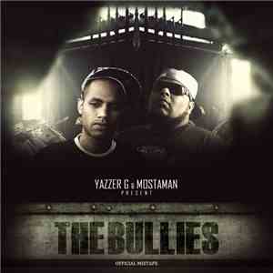 Yazzer G & Mostaman - The Bullies (Official Mixtape) album