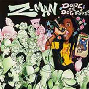 Z-Man - Dope Or Dog Food? album