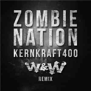 Zombie Nation - Kernkraft 400 (W&W Remix) album