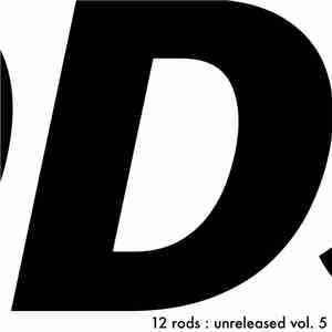 12 Rods - Unreleased Vol. 5 album