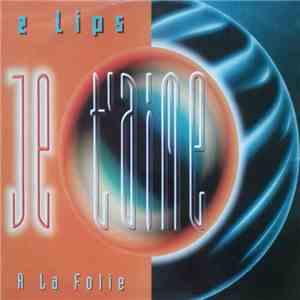 2 Lips - Je T'Aime (A La Folie) album