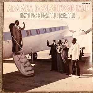 Abafana Besishingishane - hayi bo bantu bakithi album