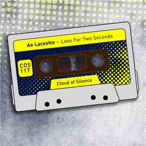 Ae Lacostte - Love For Two Seconds album