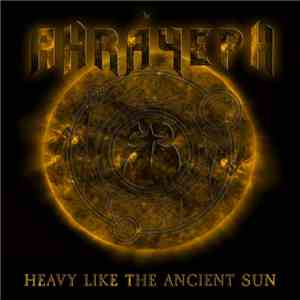 Ahráyeph - Heavy Like The Ancient Sun album