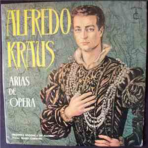 Alfredo Kraus, Orquesta Sinfónica De Madrid ,conducted by Mario Cordone - Arias De Opera album