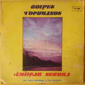 Amílcar Segura Con Jesus Mendoza Y Su Conjunto - Golpes Tocuyanos album