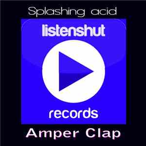 Amper Clap - Splashing Acid album