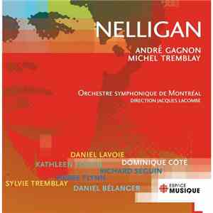 André Gagnon, Michel Tremblay, Orchestre Symphonique De Montréal, Jacques Lacombe - Nelligan album