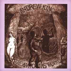 Andrew King - The Amfortas Wound album