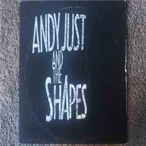 Andy Just And The Shapes - Andy Just And The Shapes album